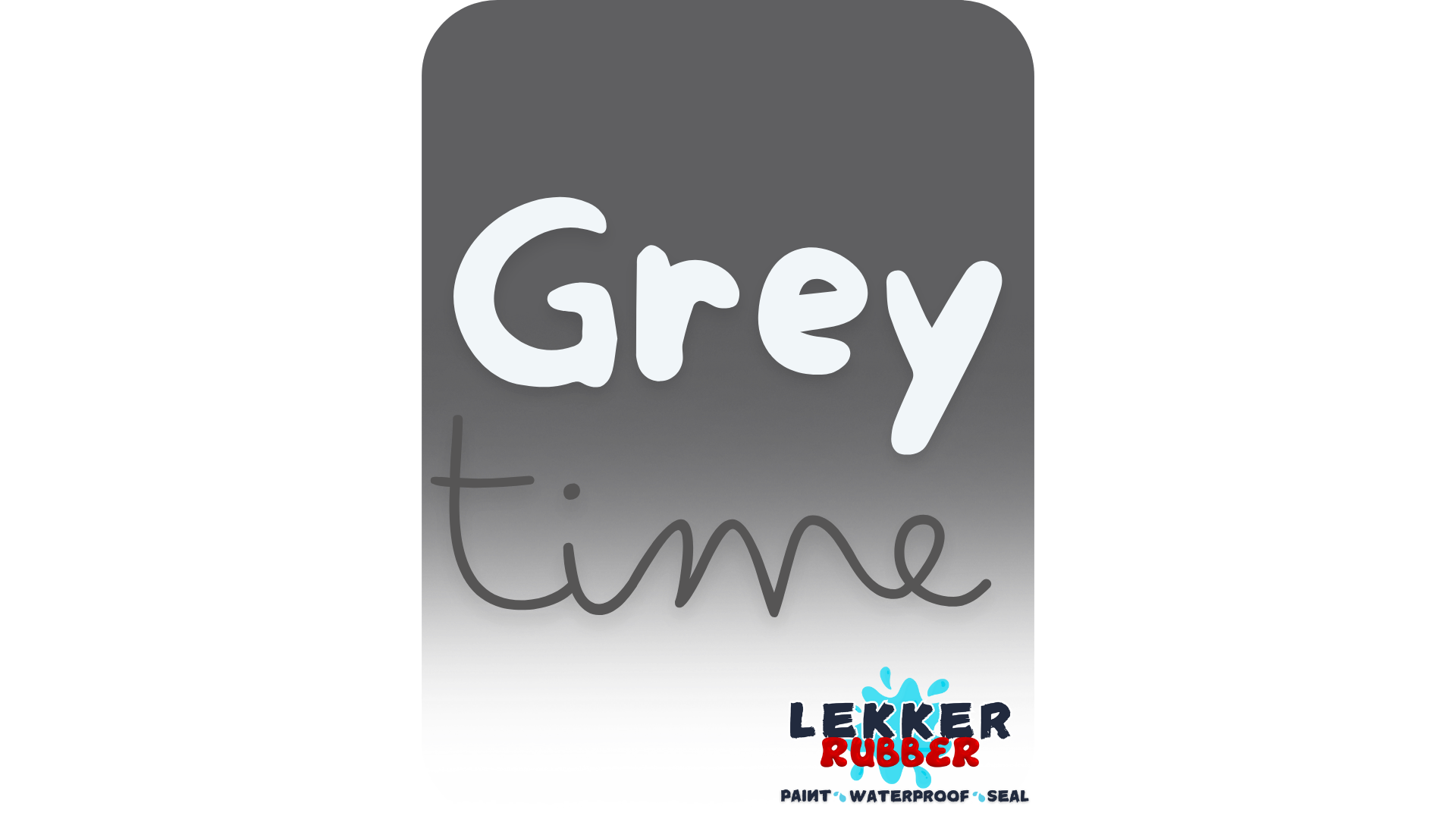 Liquid Rubber Grey Time Colours Lekker Rubber